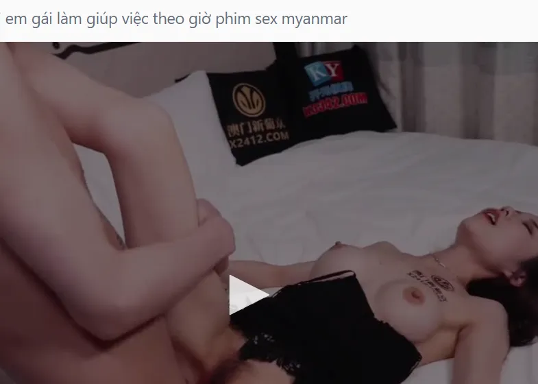 Phim sex Myanmar được nhiều anh em theo dõi thường xuyên.